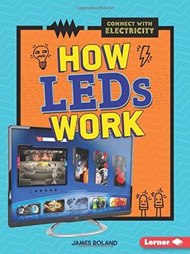portada How LEDs Work (Connect with Electricity)