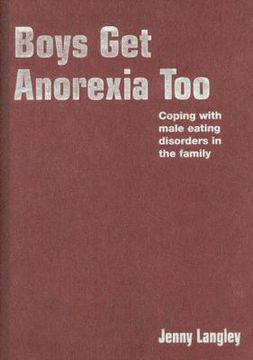 portada boys get anorexia too: coping with male eating disorders in the family (en Inglés)