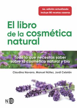portada El Libro de la Cosmética Natural: Todo lo que Necesitas Saber Sobre la Cosmética Natural y bio