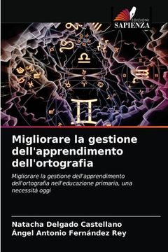 portada Migliorare la gestione dell'apprendimento dell'ortografia (in Italian)