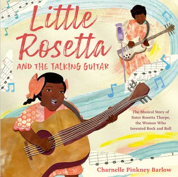 portada Little Rosetta and the Talking Guitar: The Musical Story of Sister Rosetta Tharpe, the Woman who Invented Rock and Roll (in English)