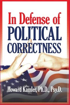 portada In Defense of Political Correctness (en Inglés)