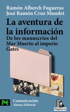 portada La Aventura de la Información: De los Manuscritos del mar Muerto al Imperio Gates (el Libro de Bolsillo - Ciencias Sociales) (in Spanish)