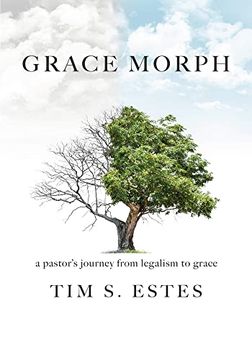 portada Grace Morph: A Pastor's Journey From Legalism to Grace (en Inglés)