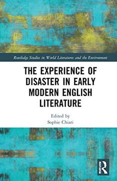 portada The Experience of Disaster in Early Modern English Literature (Routledge Studies in World Literatures and the Environment) (en Inglés)
