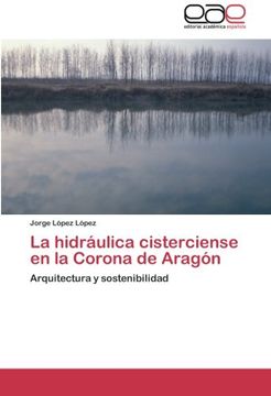 portada La Hidraulica Cisterciense En La Corona de Aragon