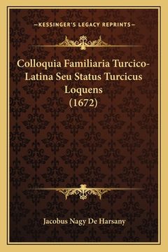 portada Colloquia Familiaria Turcico-Latina Seu Status Turcicus Loquens (1672) (in Latin)