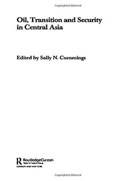 portada Oil, Transition and Security in Central Asia (Routledge Advances in Central Asian Studies)