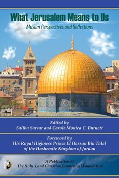 portada What Jerusalem Means to US: Muslim Perspectives and Reflections