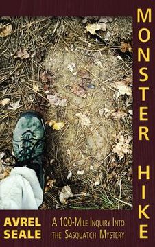 portada Monster Hike: A 100-Mile Inquiry Into the Sasquatch Mystery (en Inglés)