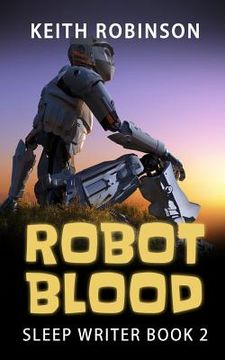 portada Robot Blood (Sleep Writer Book 2)