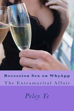 portada Recession Sex on WhyApp: The Extramarital Affair (en Inglés)