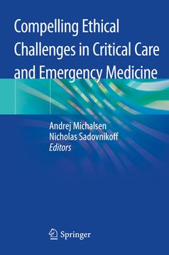 portada Compelling Ethical Challenges in Critical Care and Emergency Medicine (in English)