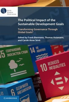 portada The Political Impact of the Sustainable Development Goals: Transforming Governance Through Global Goals? (en Inglés)