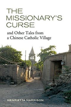 portada The Missionary's Curse and Other Tales From a Chinese Catholic Village (en Inglés)