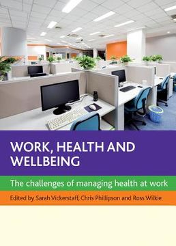 portada work, health and wellbeing: the challenges of managing health at work (en Inglés)