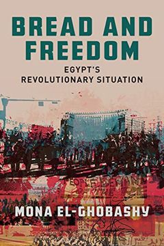 portada Bread and Freedom: Egypt'S Revolutionary Situation (Stanford Studies in Middle Eastern and Islamic Societies and Cultures) (en Inglés)