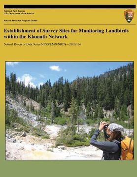 portada Establishment of Survey Sites for Monitoring Landbirds within the Klamath Network (en Inglés)