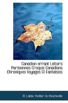 portada canadien errant letters parisiennes croquis canadiens chroniques voyages et fantaisies
