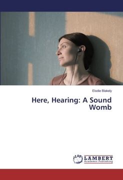 portada Here, Hearing: A Sound Womb