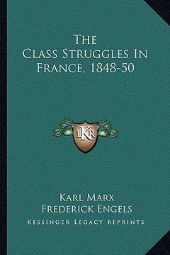 portada the class struggles in france, 1848-50 (en Inglés)