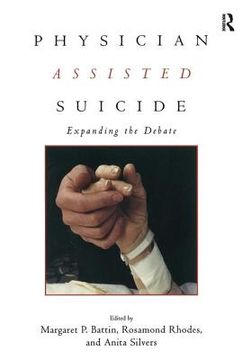portada physician assisted suicide: expanding the debate (en Inglés)