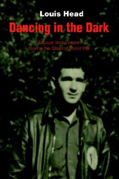 portada dancing in the dark: escape and evasion during the second world war (en Inglés)