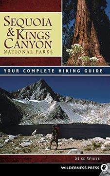 portada Sequoia and Kings Canyon National Parks: Your Complete Hiking Guide (in English)