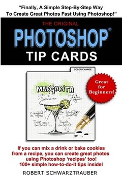 portada Photoshop Tip Cards: 100+ Simple How To Do It Tips (en Inglés)