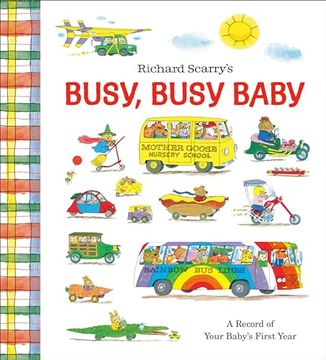 portada Richard Scarry's Busy, Busy Baby: A Record of Your Baby's First Year: Baby Book With Milestone Stickers (en Inglés)