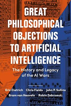 portada Great Philosophical Objections to Artificial Intelligence: The History and Legacy of the AI Wars (en Inglés)