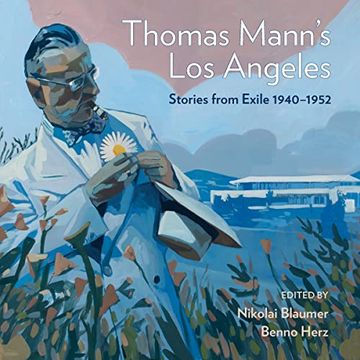 portada Thomas Mann'S los Angeles: Stories From Exile 1940–1952 (en Inglés)