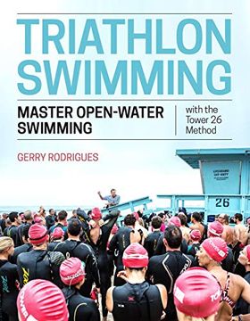 portada Triathlon Swimming: Master Open-Water Swimming With the Tower 26 Method (en Inglés)