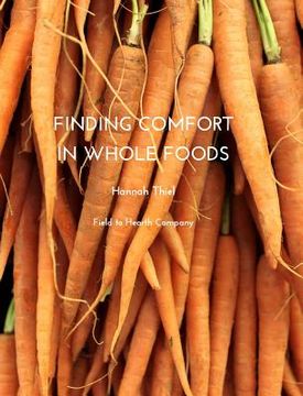 portada Finding Comfort in Whole Foods (en Inglés)