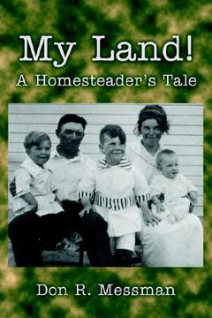 portada my land!: a homesteader's tale (in English)