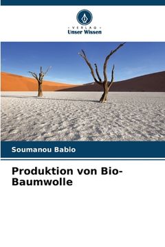 portada Produktion von Bio-Baumwolle (en Alemán)