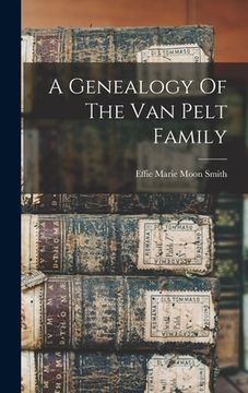 portada A Genealogy Of The Van Pelt Family (en Inglés)