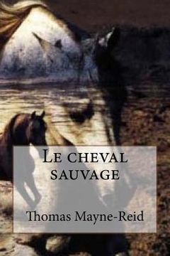 portada Le cheval sauvage (en Francés)