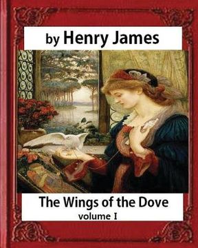 portada The Wings of the Dove (1902), by Henry James volume I (in English)