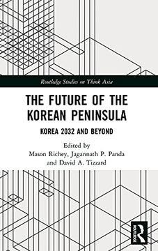 portada The Future of the Korean Peninsula (Routledge Studies on Think Asia) (in English)