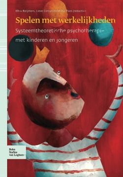 portada Spelen met werkelijkheden: Systeemtheoretische psychotherapie met kinderen en jongeren (Dutch Edition)