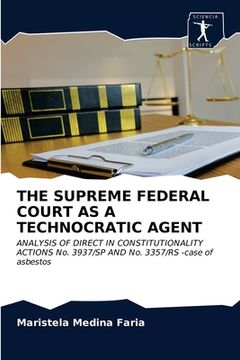 portada The Supreme Federal Court as a Technocratic Agent (en Inglés)