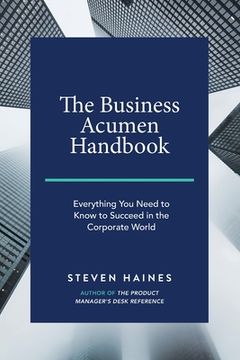 portada The Business Acumen Handbook: Everything you Need to Know to Succeed in the Corporate World 