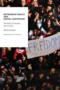 portada Networked Publics and Digital Contention: The Politics of Everyday Life in Tunisia (Oxford Studies in Digital Politics) (en Inglés)
