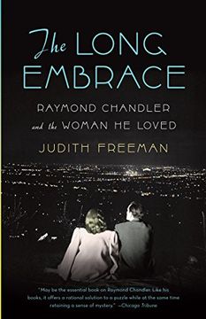 portada The Long Embrace: Raymond Chandler and the Woman He Loved
