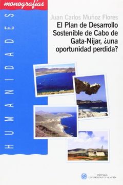 portada El Plan de Desarrollo Sostenible en Cabo de Gata-Nijar, ¿Una oportunidad perdida? (Humanidades)