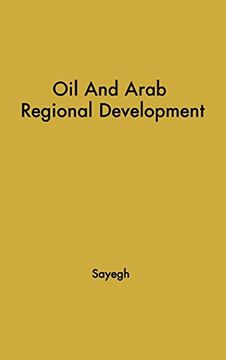 portada Oil and Arab Regional Development. (en Inglés)