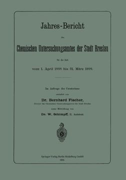 portada Jahres-Bericht des Chemischen Untersuchungsamtes der Stadt Breslau fur die Zeit vom 1. April 1898 bis 31. Marz 1899 (en Alemán)