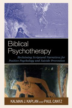 portada Biblical Psychotherapy: Reclaiming Scriptural Narratives for Positive Psychology and Suicide Prevention (en Inglés)