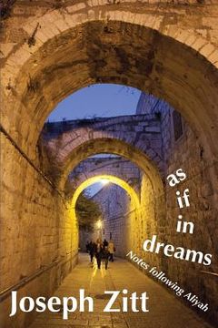 portada as if in dreams: Notes following Aliyah (en Inglés)